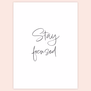 Tekstijulisteet A4 - Stay focused - PDF - kansikuva