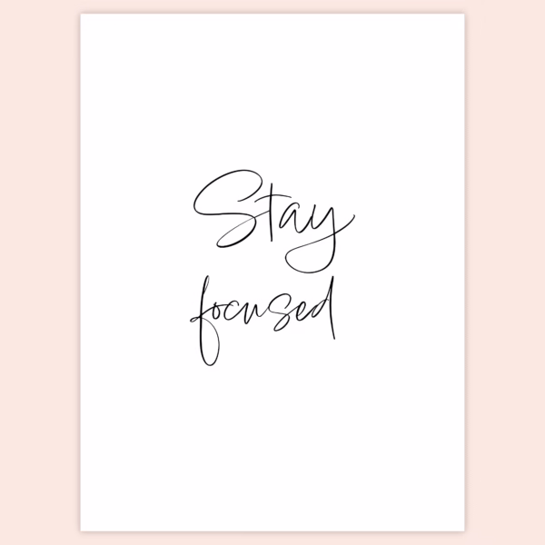 Tekstijulisteet A4 - Stay focused - PDF - kansikuva